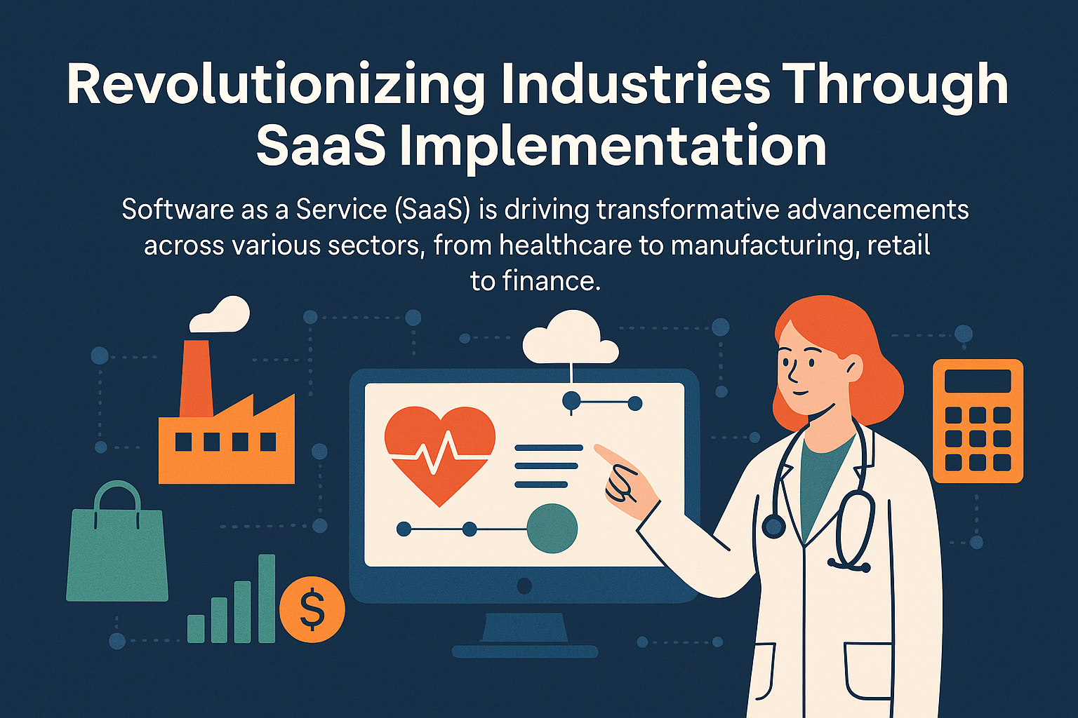 Revolutionizing industries through SaaS implementation